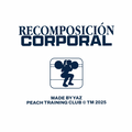 Recomposición Corporal de 3 Meses by Peach Training Club®